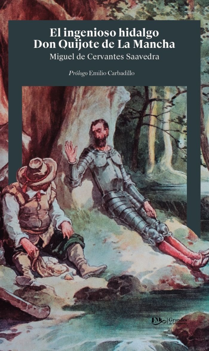 El ingenioso hidalgo <br> Don Quijote de la Mancha